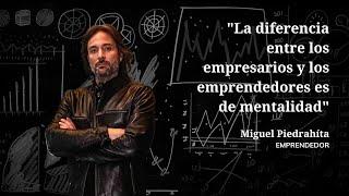 "La diferencia entre los empresarios y los emprendedores es de mentalidad" | CAMBIO