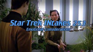 Star Trek INtakes: Emotional Considerations