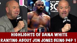 Highlights Dana White RANTS on Jon Jones being UFC P4P #1