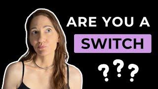 Surprising Signs You Might Be a Switch