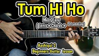 Tum Hi Ho - Aashiqui 2 - Super Easy Chords+ Strumming+ Intro -Full Easy Romantic Lesson 4 Beginners