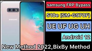 Samsung Galaxy S10e (SM-G970F) UE UF UG UH Google Account Android 12|Frp Unlock G970F|Fix Alliance X