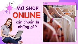 Mở shop quần áo online cần chuẩn bị những gì? | Kinh doanh online