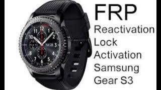 Samsung GEAR S3 S2 Bypass Remove Reactivation Lock