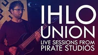 Ihlo - Union (Live Sessions From Pirate Studios)