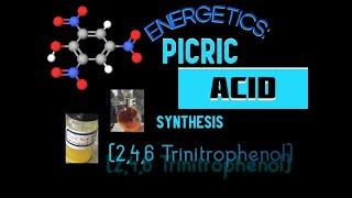 Energetics: Synthesis of picric acid (trinitrophenol) and it's properties