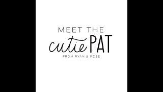 Meet The Cutie PAT