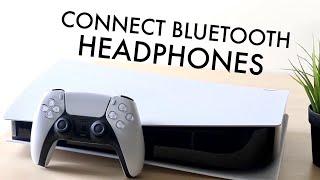 How To Connect Bluetooth Headphones To PS5