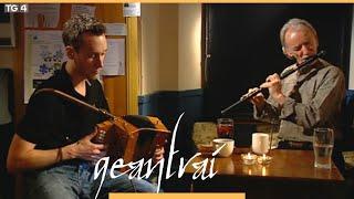 Seán Garvey, Seán Óg Garvey & Colm Murphy | Tigh McCarthy, Neidín  | Geantraí 2010 | TG4