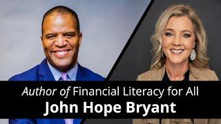 Financial Literacy for All with John Hope Bryant