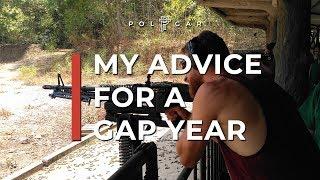 MY ADVICE FOR A GAP YEAR