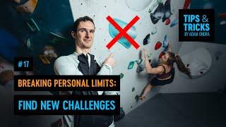 Breaking Personal Limits: Find New Climbing Challenges |  Tips & Tricks by Adam Ondra