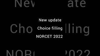 NORCET 2022 choice filling update # wait is over # hurry up