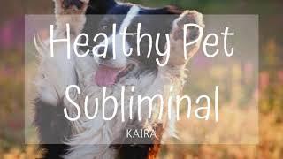 Healthy Pet Subliminal *FORCED* [Requested] Kaira's Subliminal