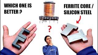 UNDERSTAND ! FERRITE & SILICON STEEL CORE | HYSTERESIS LOSS | EDDY CURRENT | MAGNETIC SATURATION