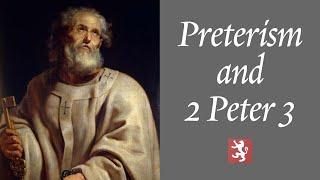 Preterism and 2 Peter 3