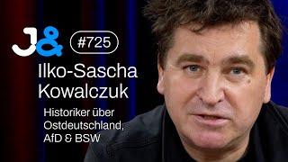 Historiker Ilko-Sascha Kowalczuk über Ostdeutschland, AfD & BSW - Jung & Naiv: Folge 725