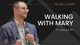 Walking with Mary | Dr Edward Sri