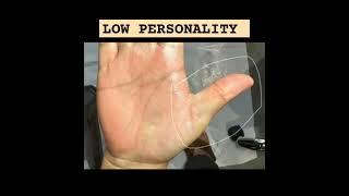 LOW PERSONALITY | PALMISTRY