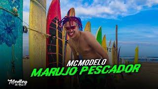 MC Modelo - Marujo Pescador (Clip Oficial)