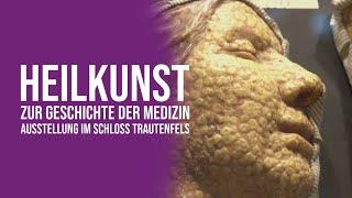 Heilkunst - Zur Geschichte der Medizin - Ausstellung im Schloss Trautenfels