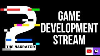 The Narrator 2 Development Stream 23/11/2021