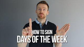 How to Sign Days of the Week in British Sign Language (BSL)