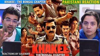 Pakistani Couple Reacts To Khakee: The Bengal Chapter Trailer | Jeet | Prosenjit | Parambrata