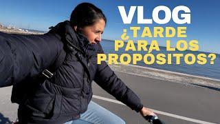 ¿TARDE PARA LOS PROPOSITOS? - VLOG