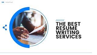 The Best Resume Writing Services To Get You Noticed in 2023