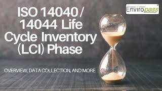 ISO 14040 / 14044 Life Cycle Inventory Phase