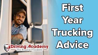 Advice For Your First Year as a NEW Truck Driver