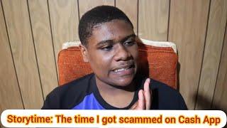 Storytime: the time I got scammed on cashapp