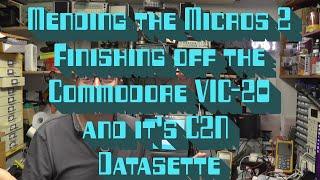 Mending the Micros 2 - Vic-20 and C2N Datasette