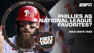 ABSOLUTELY! NO DOUBT! ️ - Mad Dog VOUCHES for Phillies as National League FAVORITES! | First Take