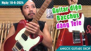 Giới thiệu guitar Bacchus dáng Telecaster rất đẹp và hay - sản xuất tại Nhật | Amigos Guitars Shop