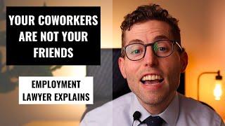 4 Reasons Why Coworkers Are NOT Your Friends