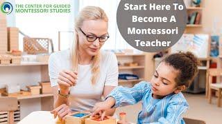 How To Become A Certified Montessori Teacher