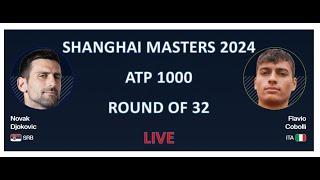 Novak Djokovic vs Flavio Cobolli - Shanghai masters 2024 ATP 1000 - R32- Live