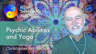 Psychic Abilities and Yoga with Christopher Key Chapple