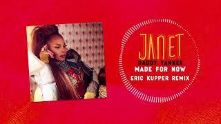 Janet Jackson x Daddy Yankee - Made For Now (Eric Kupper Remix) [Official Audio]