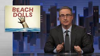 Beach Dolls: Last Week Tonight with John Oliver (Web Exclusive)