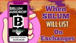 Blum coin will list on exchange | sell Blum coin airdrop | Blum coin price prediction