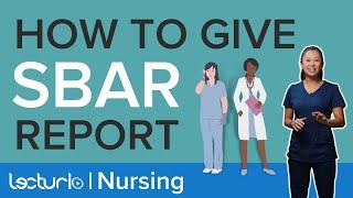 How to give an SBAR Report | What is it and how SBAR used | Lecturio Nursing | Fundamentals Theory