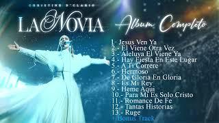 Christine D´Clario - La Novia (Album Completo) Musica Cristiana 2024