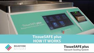 TissueSAFE plus, Vacuum Sealing System - How it works