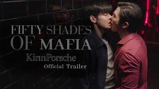 Fifty Shades Of Mafia || Kinnporsche || Official Trailer ||