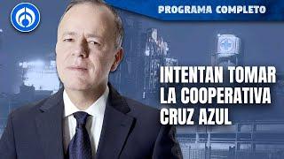 ¿Qué pasó en la cooperativa Cruz Azul? | PROGRAMA COMPLETO | 23/09/24