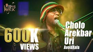 Cholo arekbar uri | AvoidRafa | Banglalink present's Legends of Rock