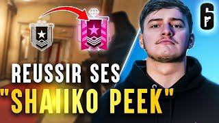 Réussir les " Shaiiko Peek " (pour être CHAMPION) ?    R6